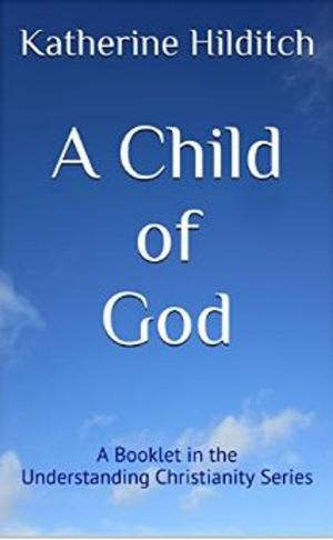 Cover of the book A Child of God by T. R. Halvorson