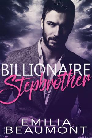 Cover of the book Billionaire Stepbrother by Tessa Bailey, Eve Dangerfield