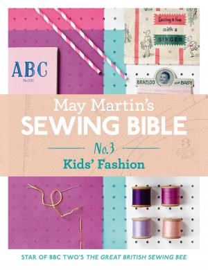 Cover of the book May Martin’s Sewing Bible e-short 3: Kids by Derek Lambert