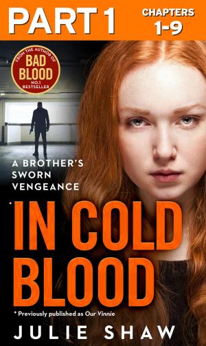 Cover of the book In Cold Blood - Part 1 of 3: A Brother’s Sworn Vengeance by Ashley Lister