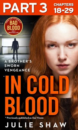 Cover of the book In Cold Blood - Part 3 of 3: A Brother’s Sworn Vengeance by Samantha Tonge