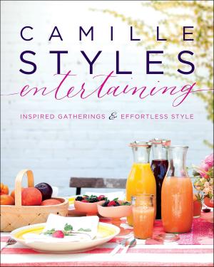 Cover of the book Camille Styles Entertaining by Miriam Peskowitz, Andrea J Buchanan