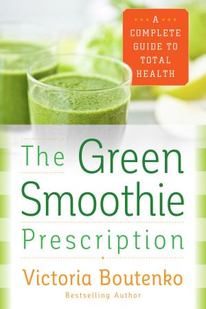 Cover of the book The Green Smoothie Prescription by Henri J. M. Nouwen