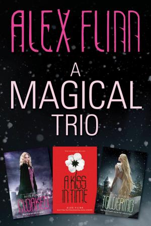 Cover of the book A Magical Alex Flinn 3-Book Collection by Erin Quinn