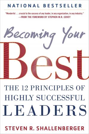 Cover of the book Becoming Your Best: The 12 Principles of Highly Successful Leaders by Lisa Moren Bromma, Hubert Bromma
