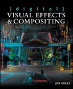 Cover of the book [digital] Visual Effects and Compositing by Leigh Williamson, Roland Barcia, Omkar Chandgadkar, Ashish Mathur, Soma Ray, Darrell Schrag, Roger Snook, Jianjun Zhang