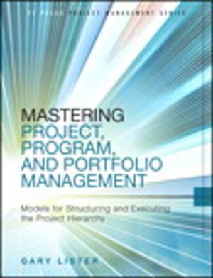 Cover of the book Mastering Project, Program, and Portfolio Management by Charles P. Pfleeger, Shari Lawrence Pfleeger, Jonathan Margulies