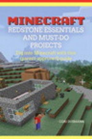 bigCover of the book Minecraft Redstone Essentials and Must-Do Projects by 