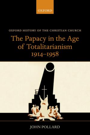 Cover of the book The Papacy in the Age of Totalitarianism, 1914-1958 by Peter J. Heslin