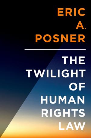 Cover of the book The Twilight of Human Rights Law by the late John William Ward