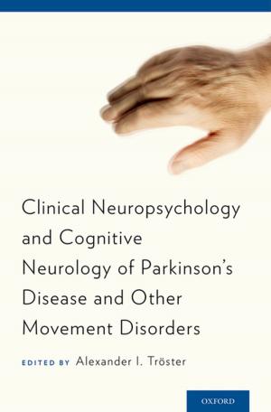 Cover of the book Clinical Neuropsychology and Cognitive Neurology of Parkinson's Disease and Other Movement Disorders by Jack Lyons