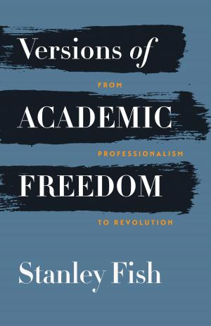 Cover of the book Versions of Academic Freedom by John A. Wilson