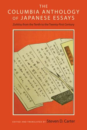 bigCover of the book The Columbia Anthology of Japanese Essays by 