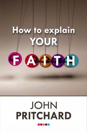 Cover of the book How to Explain Your Faith by Paul Avis