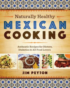 Cover of the book Naturally Healthy Mexican Cooking by Nettie Lee Benson