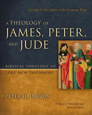 Book cover of A Theology of James, Peter, and Jude