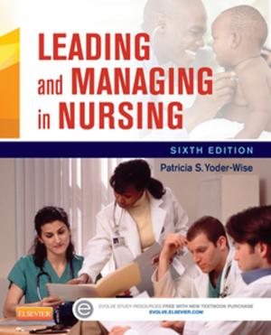Cover of the book Leading and Managing in Nursing - E-Book by Italian Ac