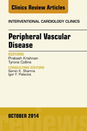 Cover of the book Peripheral Vascular Disease, An Issue of Interventional Cardiology Clinics, E-Book by Anil V. Parwani, MD