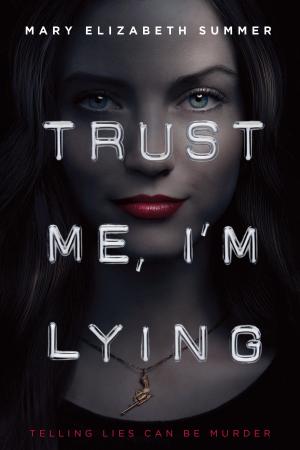 Cover of the book Trust Me, I'm Lying by Barbara Bottner