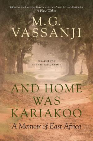 Cover of the book And Home Was Kariakoo by Christie Blatchford