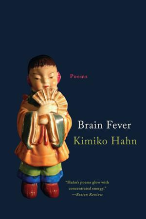 Cover of the book Brain Fever: Poems by Halko Weiss, Greg Johanson, Lorena Monda