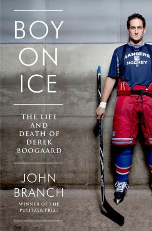 Book cover of Boy on Ice: The Life and Death of Derek Boogaard