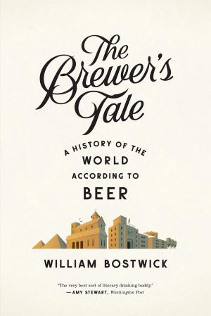 Cover of the book The Brewer's Tale: A History of the World According to Beer by Daniel J. Sharfstein