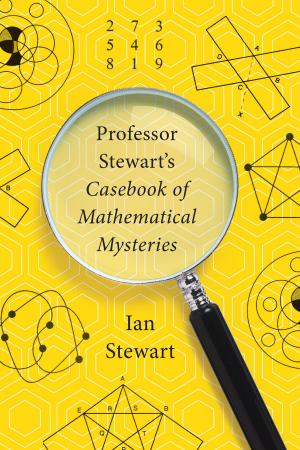 Cover of the book Professor Stewart's Casebook of Mathematical Mysteries by J. Bradford DeLong, Stephen S. Cohen