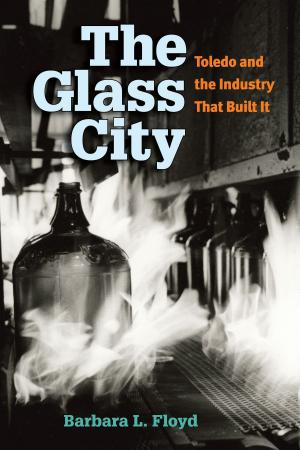 Cover of the book The Glass City by Jeremy W Morris, Sarah Murray