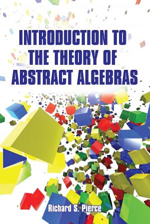 Cover of the book Introduction to the Theory of Abstract Algebras by J. S. Rowlinson, B. Widom