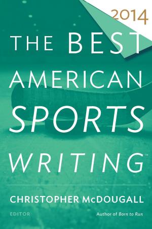 Cover of the book The Best American Sports Writing 2014 by Julian May