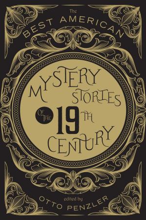 Cover of the book The Best American Mystery Stories of the Nineteenth Century by Kjartan Poskitt