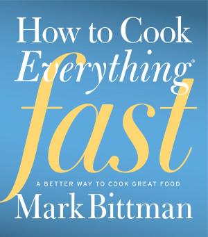 Cover of the book How to Cook Everything Fast by Marcus Ewert
