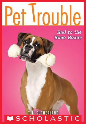 Book cover of Pet Trouble #7: Bad to the Bone Boxer