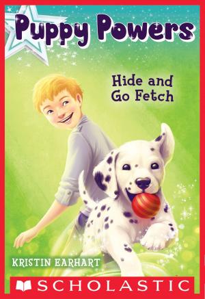 Cover of the book Puppy Powers #4: Hide and Go Fetch by Aron Nels Steinke