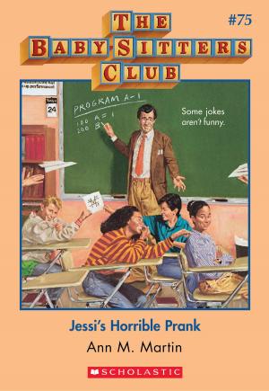 Cover of the book The Baby-Sitters Club #75: Jessi's Horrible Prank by Thea Stilton