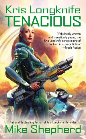 Cover of the book Kris Longknife: Tenacious by Kathy Patalsky