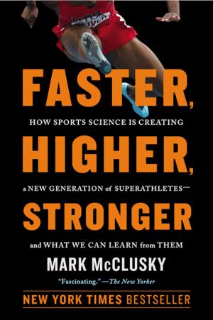 Book cover of Faster, Higher, Stronger