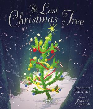 Cover of the book The Last Christmas Tree by Lisa Campbell Ernst