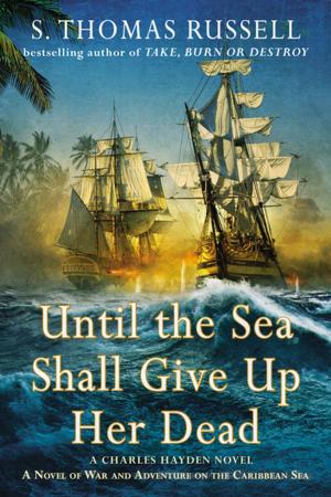 Cover of the book Until the Sea Shall Give Up Her Dead by Danie Botha