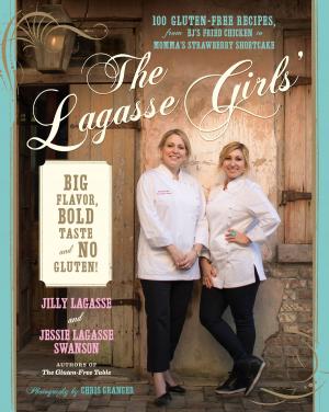 Cover of the book The Lagasse Girls' Big Flavor, Bold Taste--and No Gluten! by Penny Simkin, Janet Whalley, Ann Keppler, Janelle Durham, April Bolding