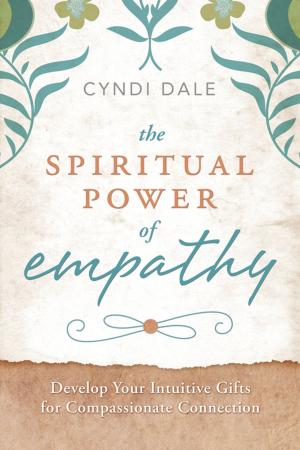 Cover of the book The Spiritual Power of Empathy by Caitlin Matthews, Virginia Chandler, John Matthews, Gareth Knight