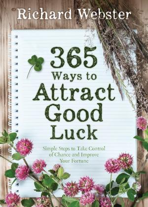 Cover of the book 365 Ways to Attract Good Luck by Anna Franklin