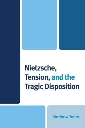 Cover of the book Nietzsche, Tension, and the Tragic Disposition by Bouchra Benlemlih