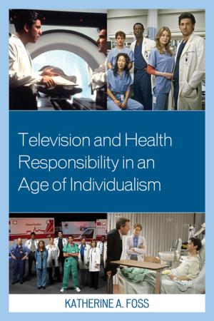 Cover of the book Television and Health Responsibility in an Age of Individualism by Grant Hall