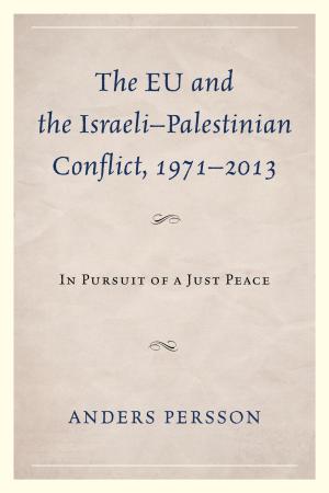 Cover of the book The EU and the Israeli–Palestinian Conflict 1971–2013 by Francis Wiafe-Amoako
