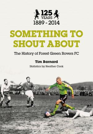 Cover of the book Something to Shout About by Ben Beazley