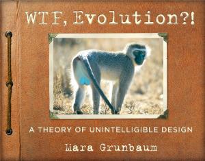 Cover of the book WTF, Evolution?! by Steven Raichlen