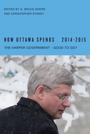 Cover of the book How Ottawa Spends, 2014-2015 by John W. Burbidge