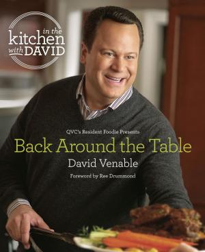Book cover of Back Around the Table: An "In the Kitchen with David" Cookbook from QVC's Resident Foodie